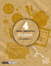 Euskara 4. Koadernoa 1 (4º Primaria) Mundua helburu | Varios autores | 9788414319703 (ANAYA TEXTO)